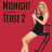   2 / Midnight Tease II