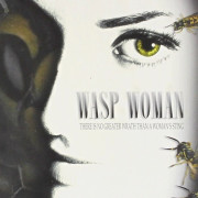 - / The Wasp Woman