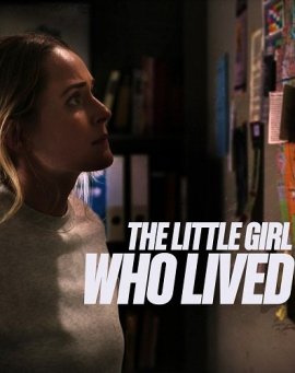 ,   / The Little Girl Who Lived