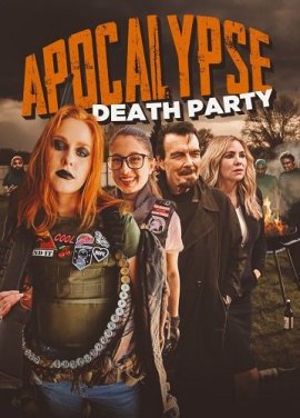 Апокалипсис: Смертельная Вечеринка / Apocalypse Death Party