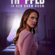    / Trapped in Her Dorm Room