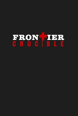 Испытания на фронтире / Frontier Crucible