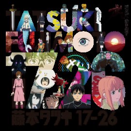  :      / Fujimoto Tatsuki 17-26  