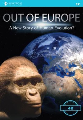 Viasat History: �� ������. ����� ������� ������������ / Out of Europe? A New Story of Human Evolution (2020)