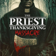 ���������: ����� � ���� ������������ / The Priest: Thanksgiving Massacre