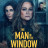 ������� � ���� / The Man in the Window ����� �����