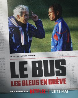 �������: ����������� ���������� ���� / The Bus: A French Football Mutiny