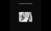 Cigarettes After Sex - The Crystal Ship