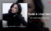 Rodle Umar Keyn - My Love From The Past